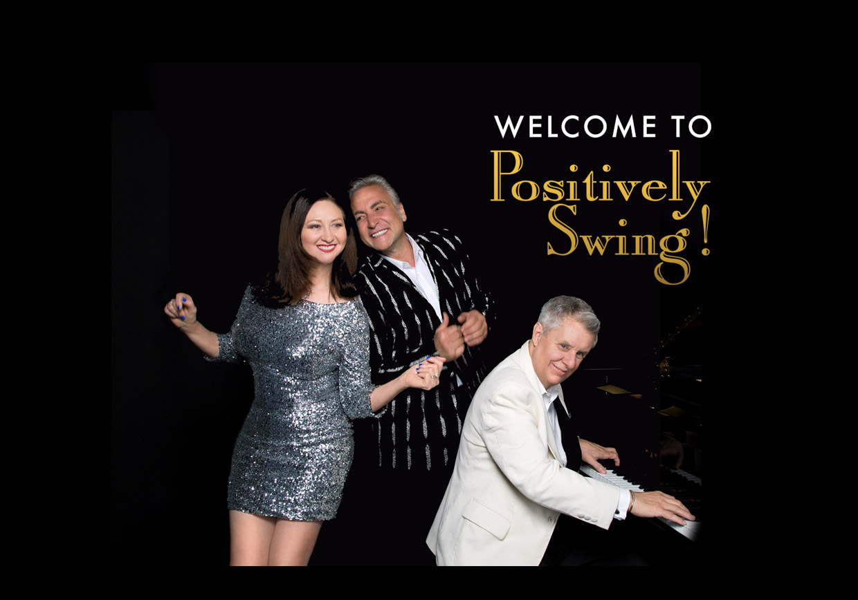 Positively Swing! The Great American Songbook with a Positive Spin!