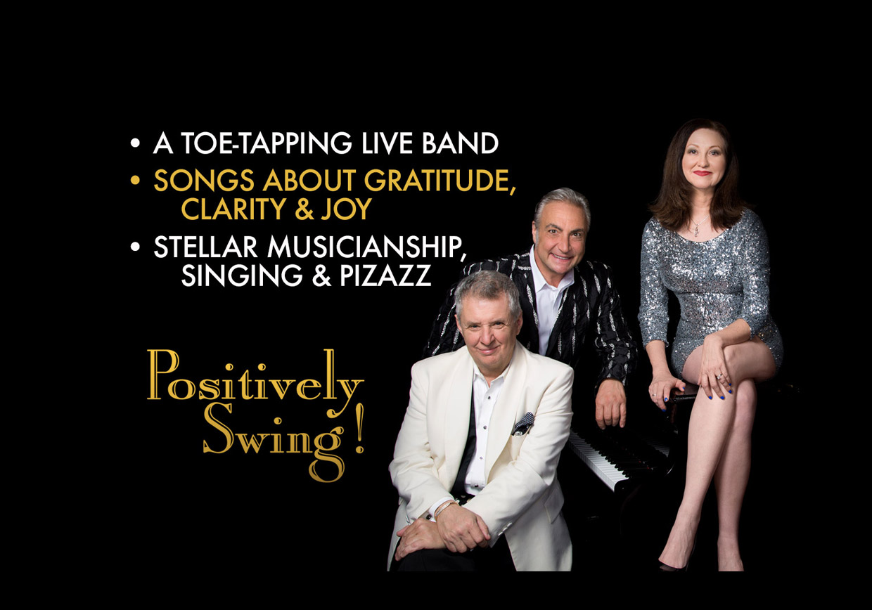 Positively Swing! The Great American Songbook with a Positive Spin!